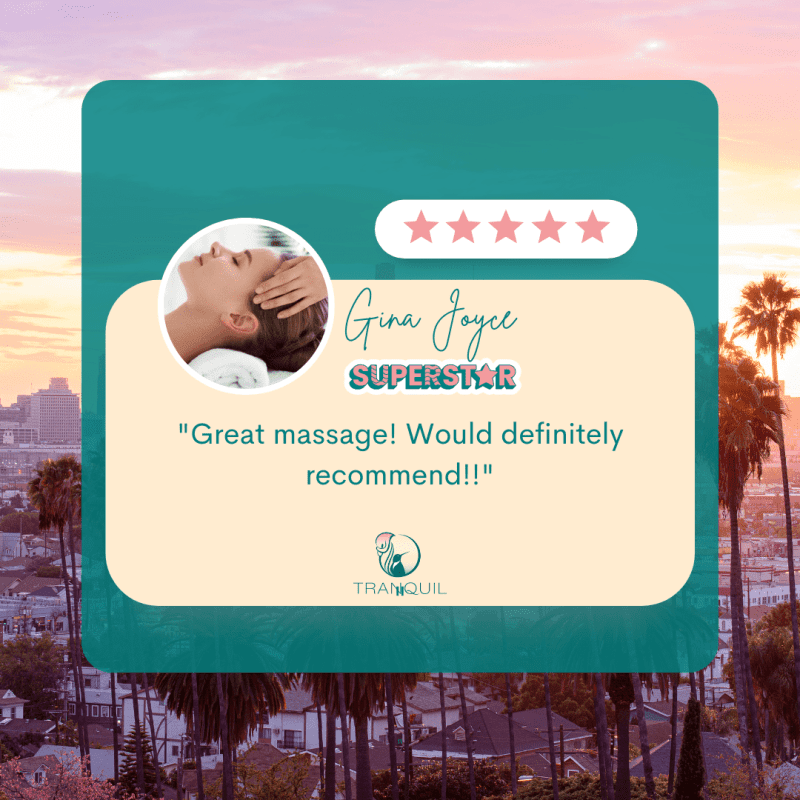 A 5-star review from a woman that book a massage in LA with Tranquil